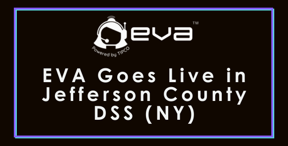 EVA Goes Live in Jefferson County, New York Department of Social Services