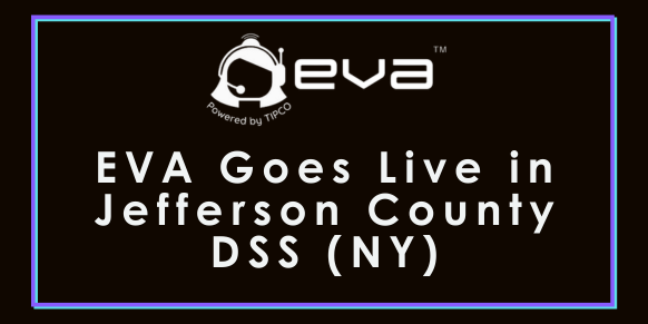EVA Goes Live in Jefferson County, New York Department of Social Services